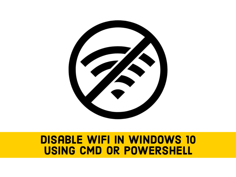 How to Disable WiFi in Windows 10 Using CMD or Powershell