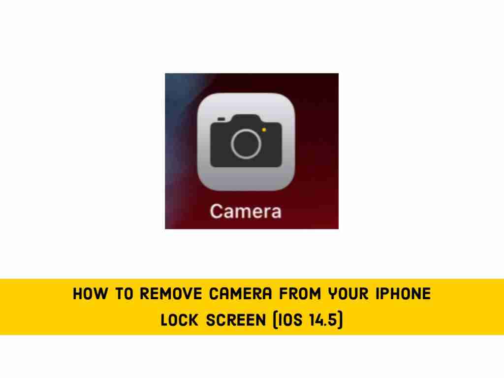 Adobe Post 20210519 2219560.505452046942364 compress52 How to Remove Camera from your iPhone Lock Screen (iOS 14.5)