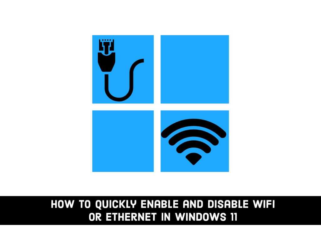 Adobe Post 20210702 1319410.4044140556868464 compress23 How to Quickly Enable and Disable WiFi or Ethernet in Windows 11