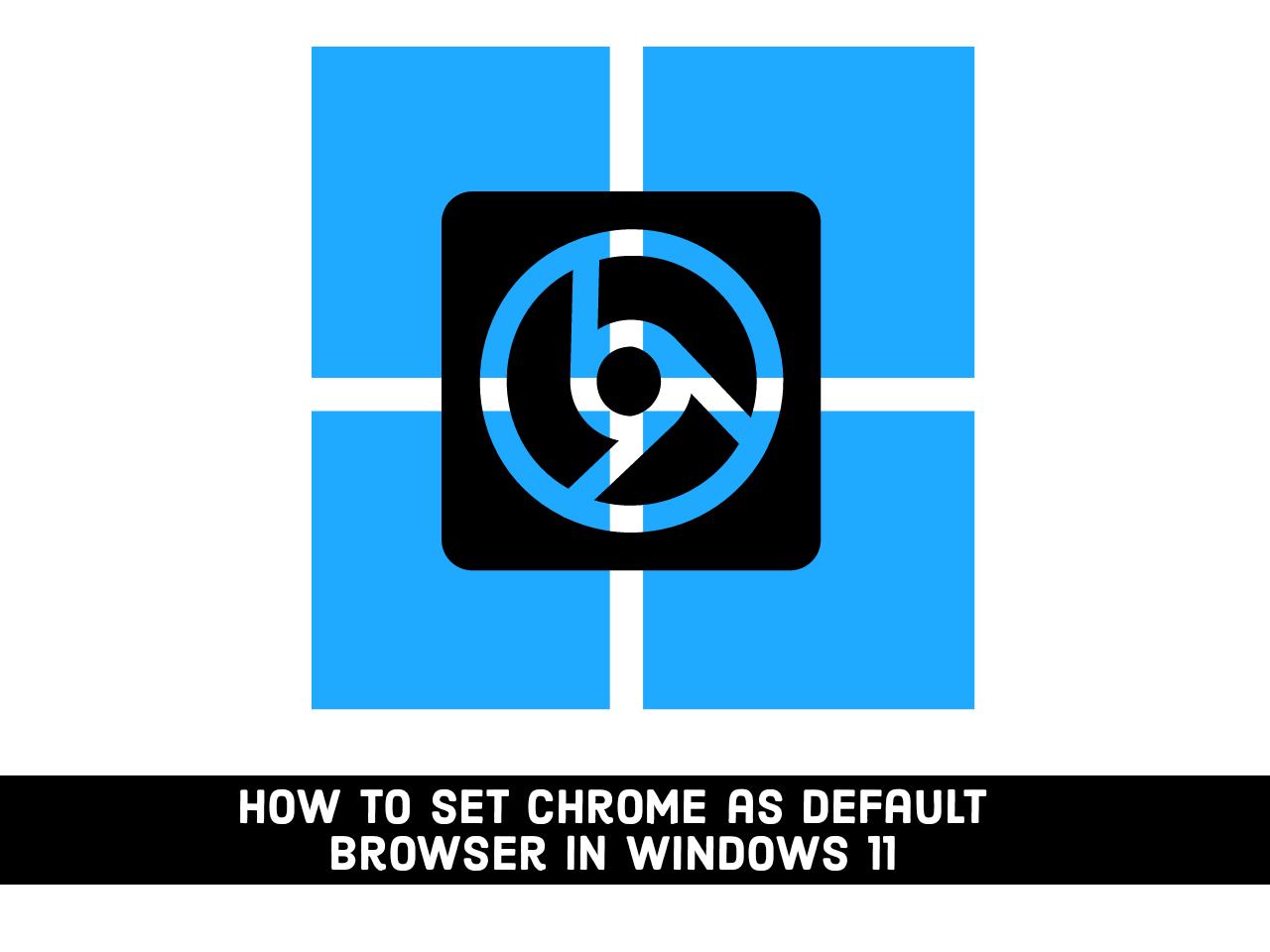 set chrome as default browser windows 11