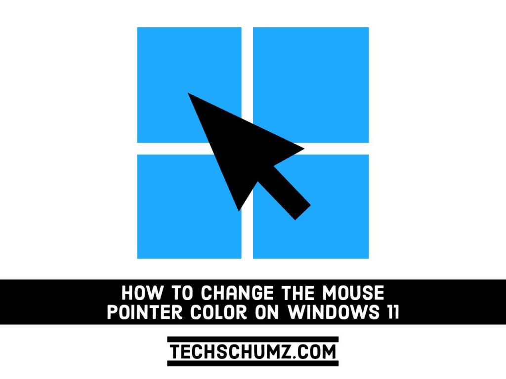 Adobe Post 20210821 0035330.9469149812904979 compress43 How To Change the Mouse Pointer Color on Windows 11 (2 Methods)