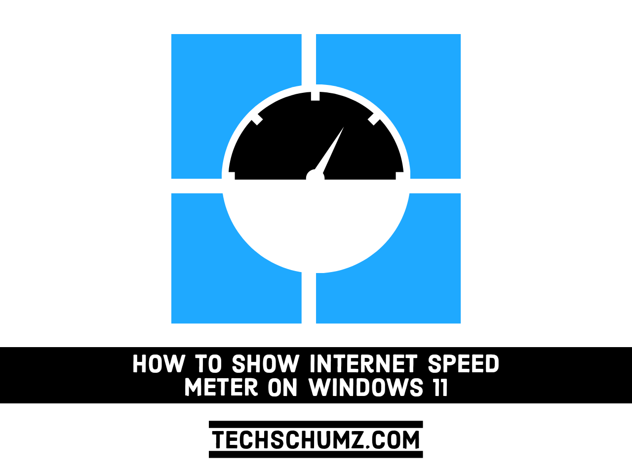 How to Show the Speed Meter on Windows 11 Techschumz