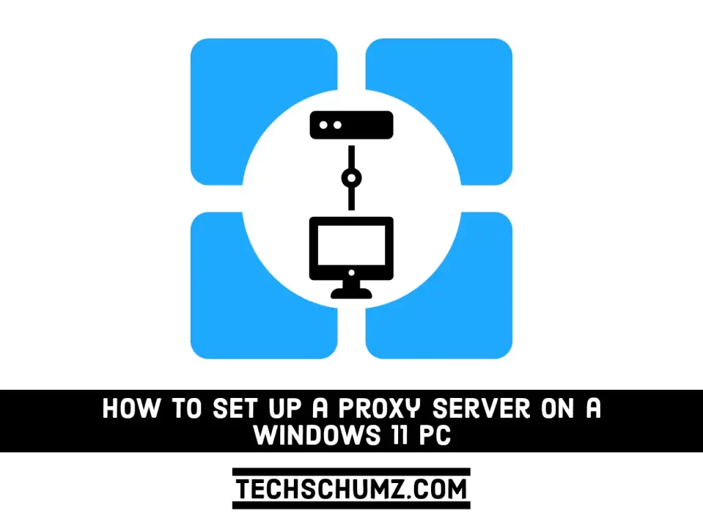 Adobe Post 20211021 2003060.8759151029068862 compress16 How to Set Up a Proxy Server on a Windows 11 PC
