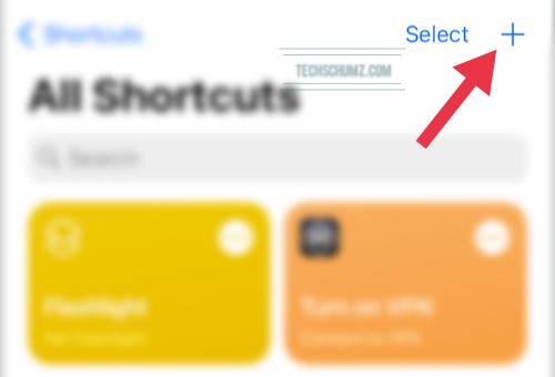 Tap on Plus sign to add a shortcut