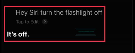 On your iPhone 13 - Ask Siri to Turn off the flashlight