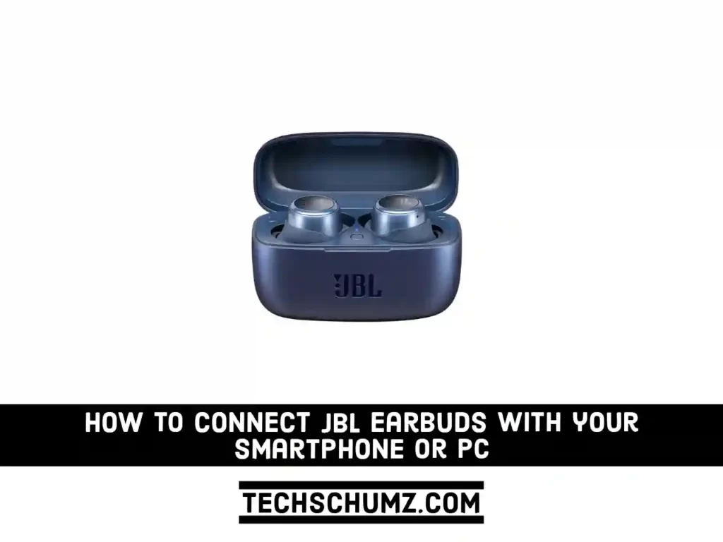 Adobe Post 20211212 2226100.9249583397720246 compress25 How to Pair JBL Earbuds with Your Smartphone or PC