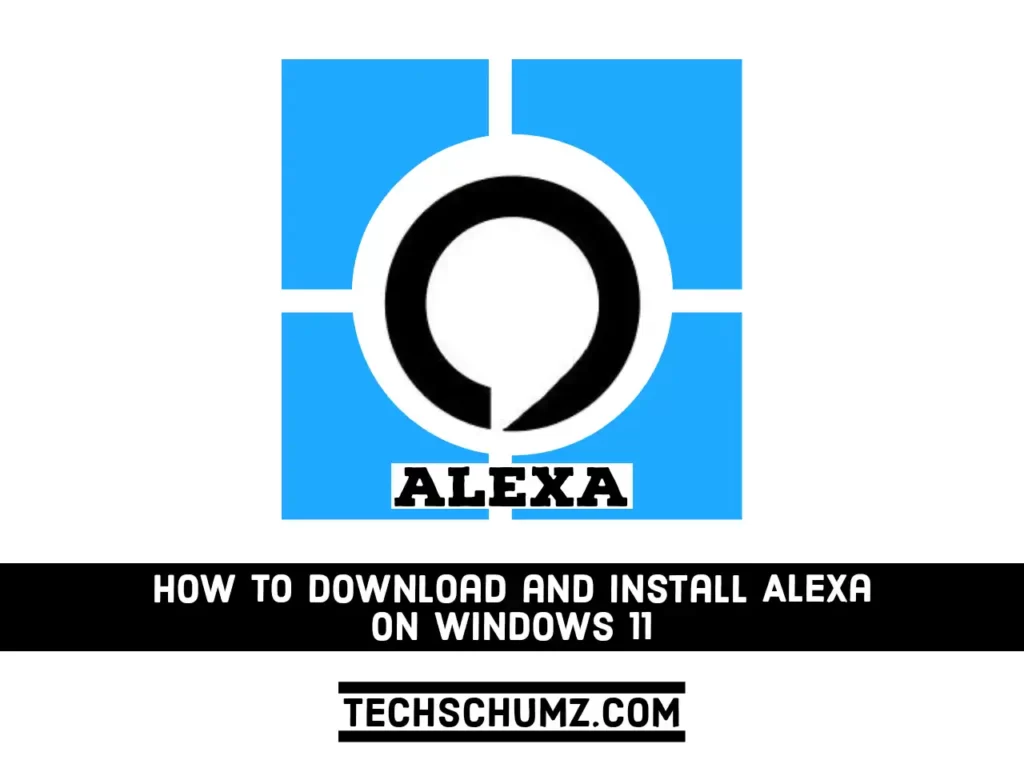 CC Express 20220207 1616310.297262350735939 compress88 How to Install and Use Alexa on a Windows 11 PC or Laptop