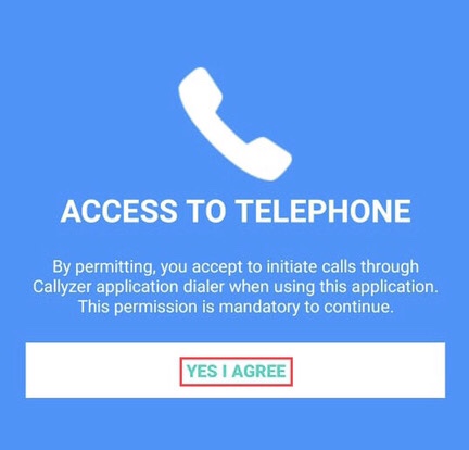 To permit the app to call through the Callyzr application tap on the “Yes I Agree” button 