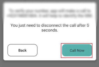 Tap on “Call Now” to verify your phone number 