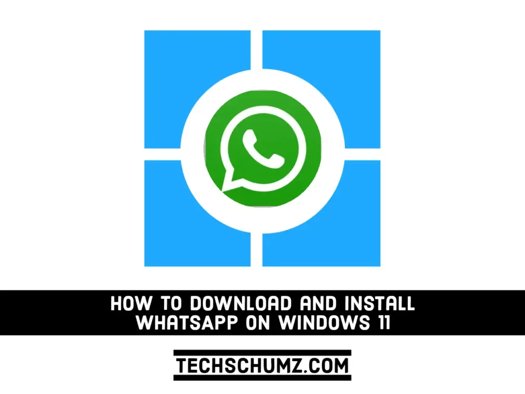 install WhatsApp on Windows 11