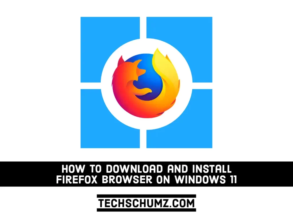 Install Firefox Browser on Windows 11