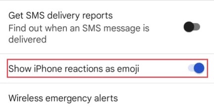 To enable iOS reactions to messages on Android phones, tap on "show iPhone reactions as emoji".