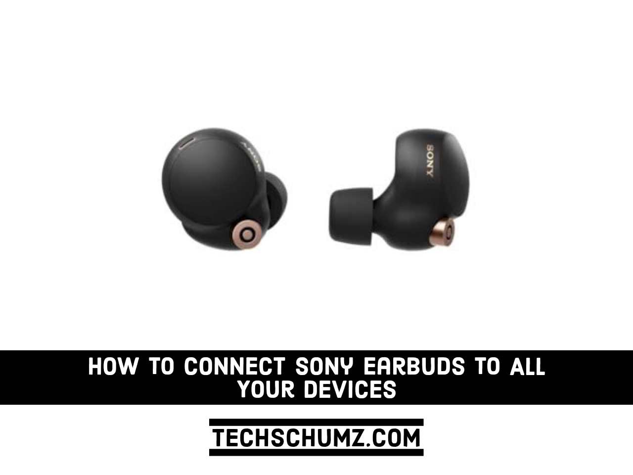 How to Connect Sony Earbuds to All Your Devices