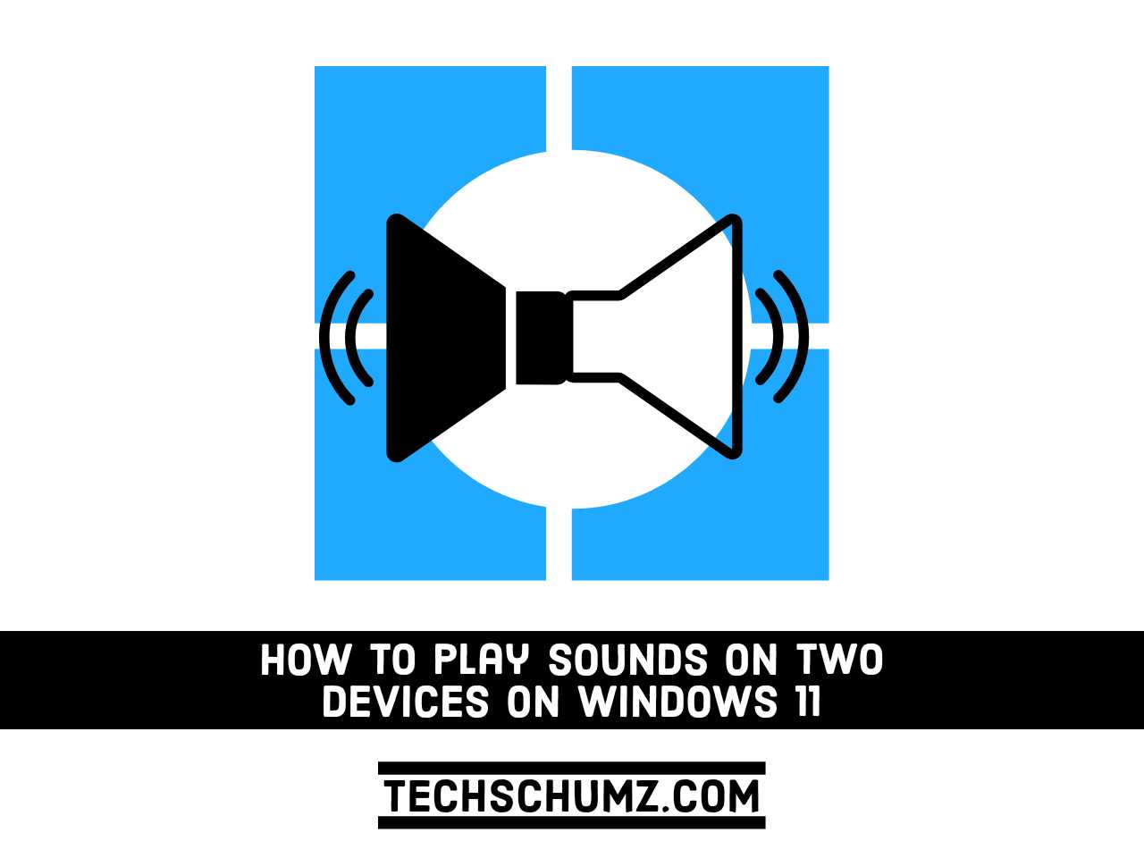 how-to-play-sounds-on-two-devices-on-windows-11-techschumz