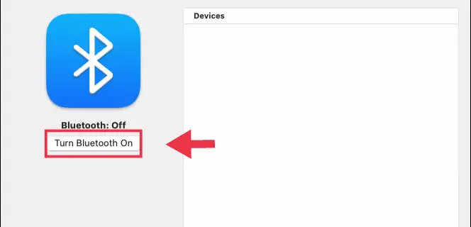 Click on Turn on Bluetooth button to enable Bluetooth on Mac