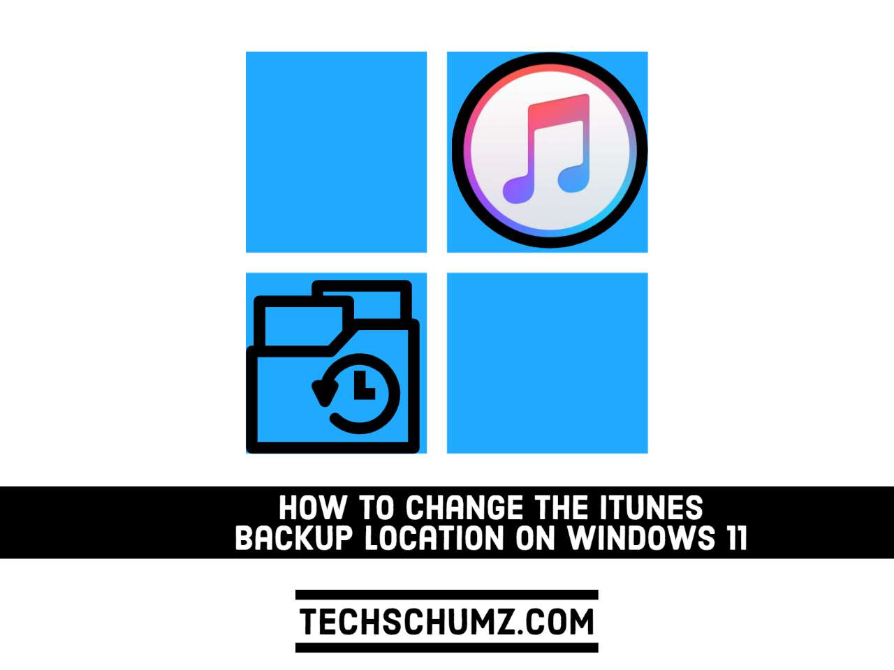 How To Change The iTunes Backup Location on Windows 11 Techschumz