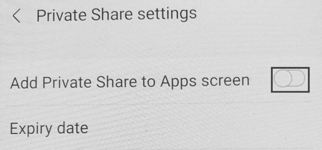 Remove Private Share from your Samsung phone by turning off the "Add Private Share to App screen"