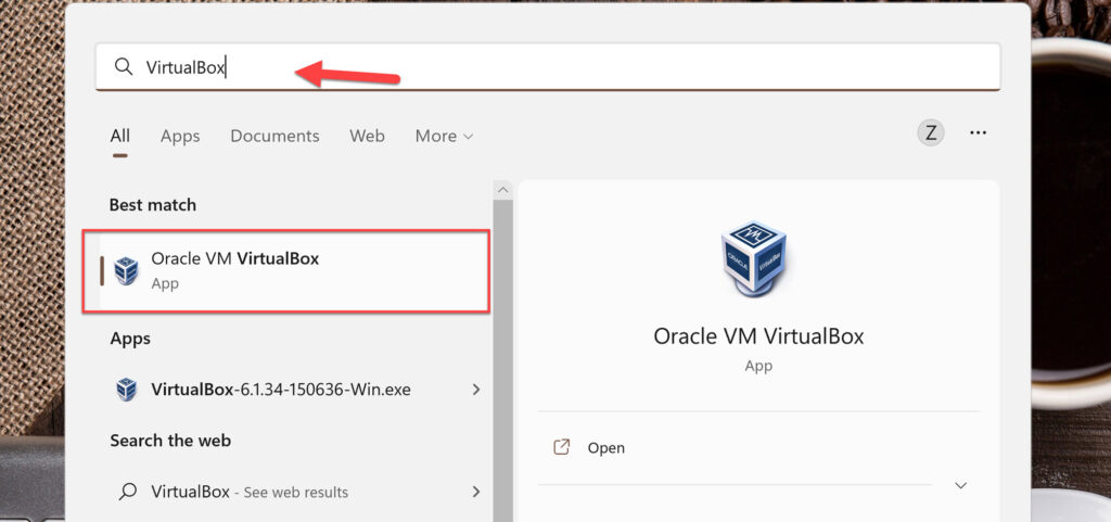 Open VirtualBox by searching for it in the Windows Search