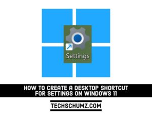 How To Create Desktop Shortcuts for Settings on Windows 11 | Techschumz