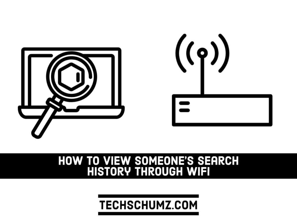 View Someone's Search History Through Wifi