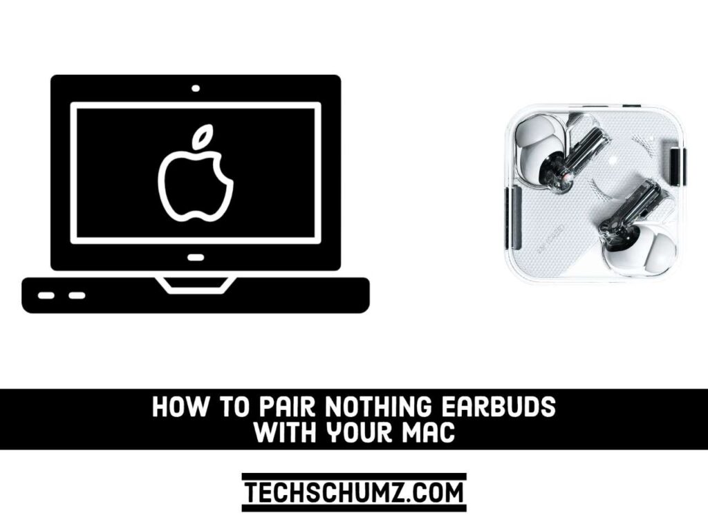 Pair Nothing earbuds with your Mac