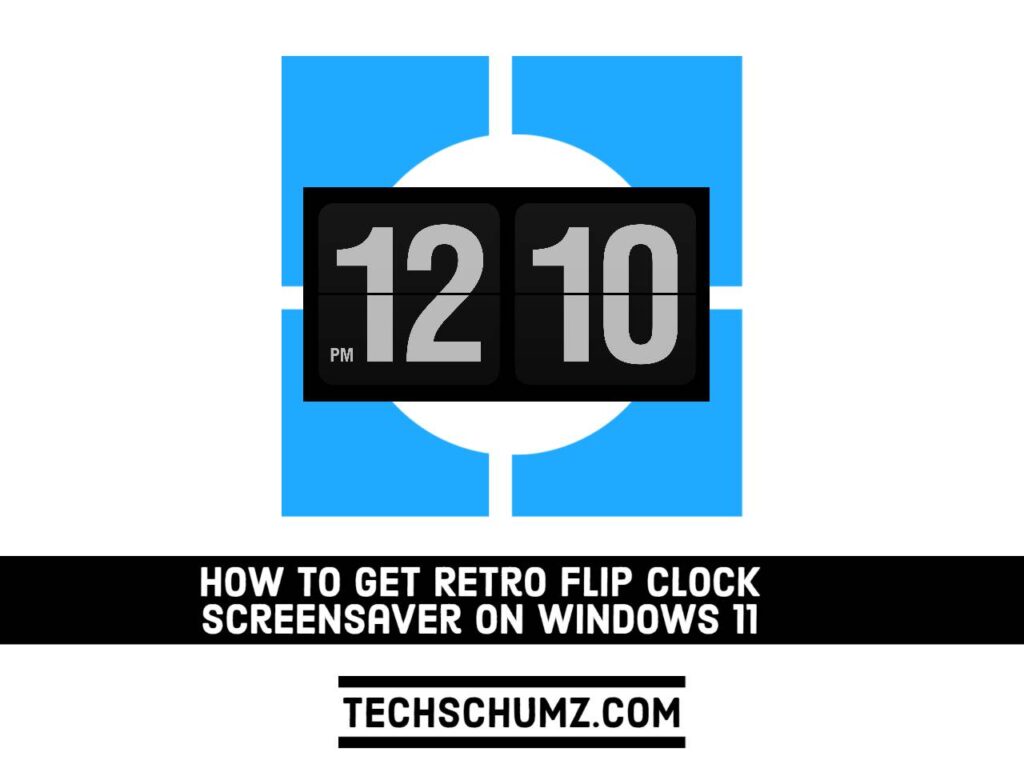 Get Retro Flip Clock Screensaver on Windows 11