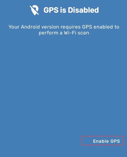 To perform the WiFi scan, enable the GPS by tapping on the “Enable GPS.” option.