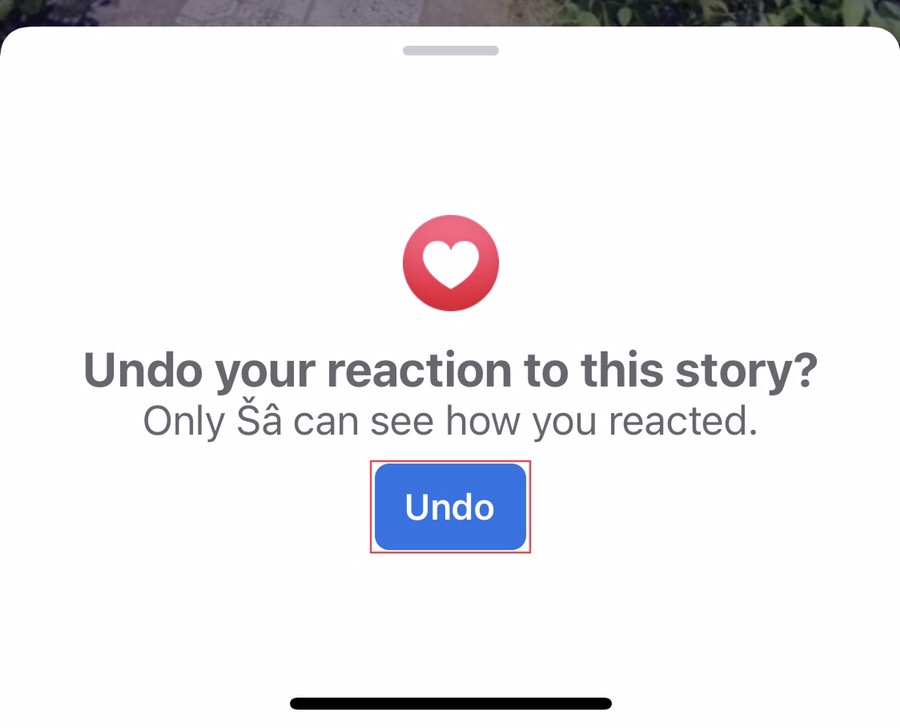 Tap on the “Undo” button to confirm the removal of the reaction.