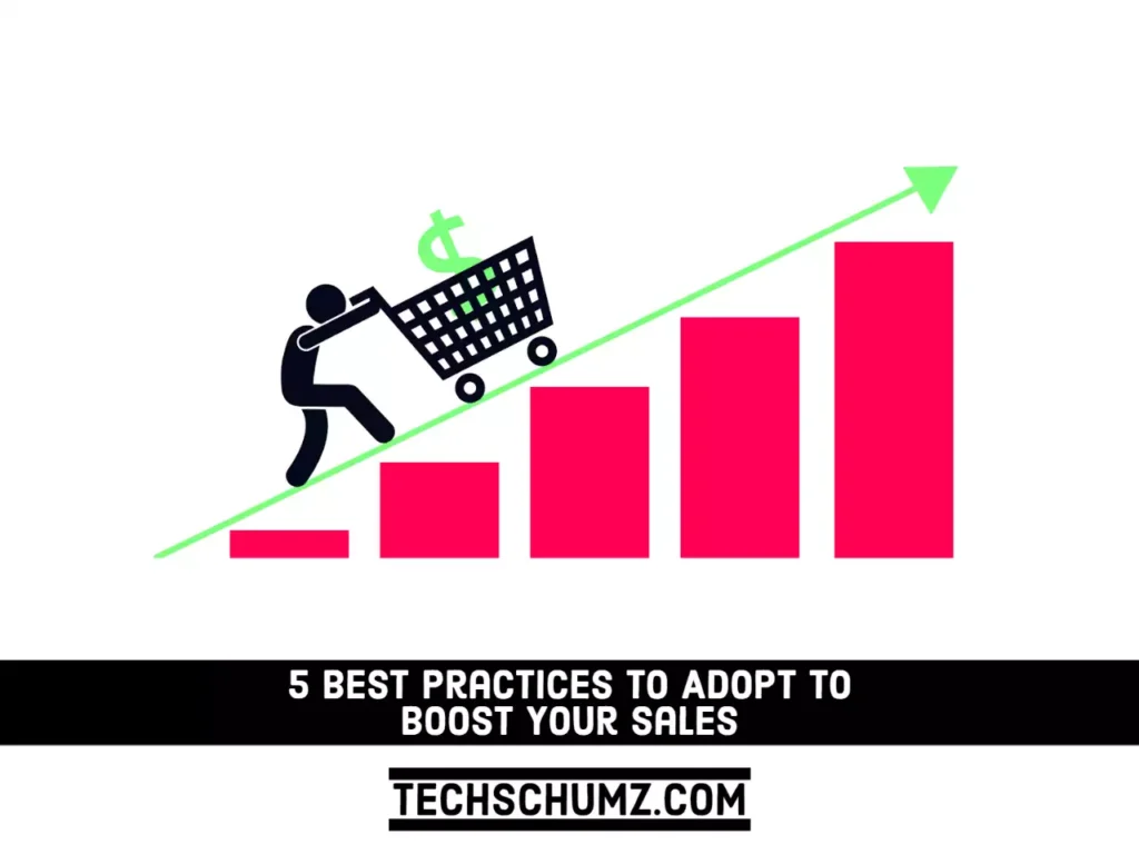 Best Practices to Adopt to Boost Your Sales