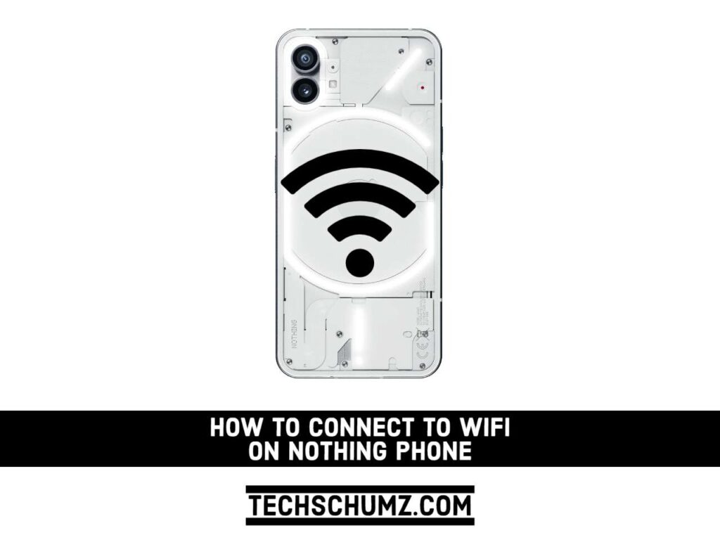 connect your Nothing Phone to WiFi