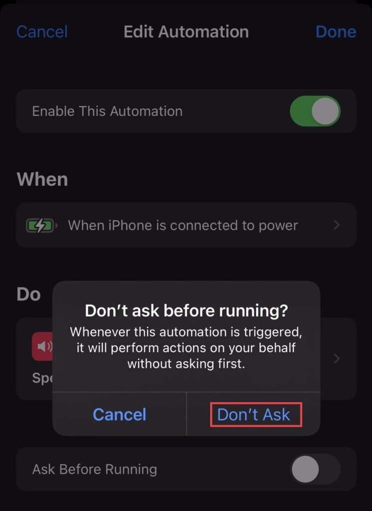 For confirmation, you need to tap “Don't Ask.”