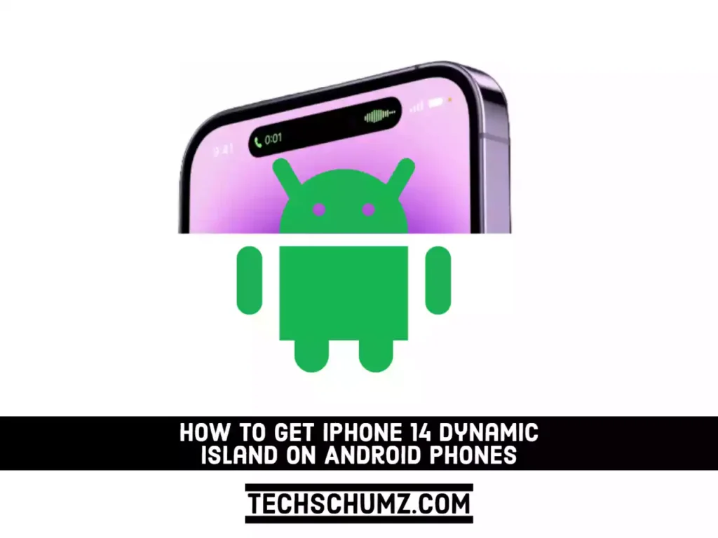 Get iPhone 14 Dynamic Island on Android Phones