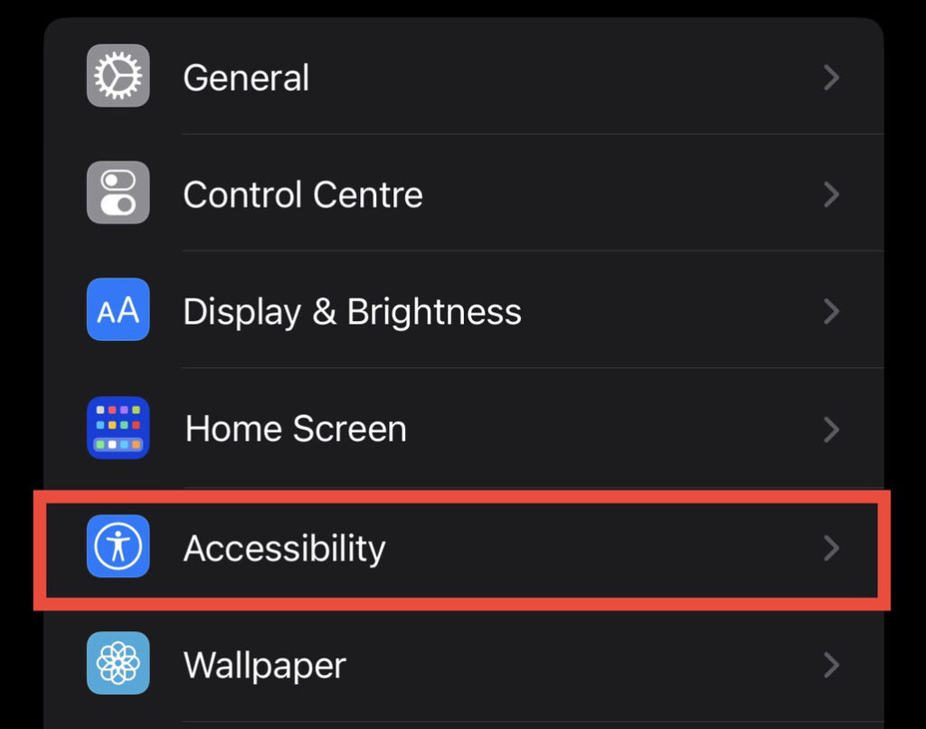 Go to "Settings" and choose "Accessibility"