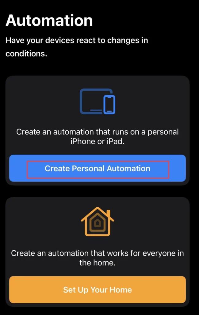Now tap to "Create Personal Automation"