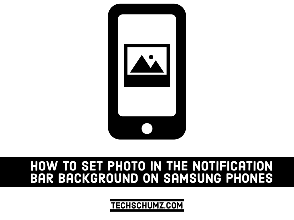 Adobe Express 20221110 2206260 1 How To Set Photo In Notification Bar Background On Samsung Phones