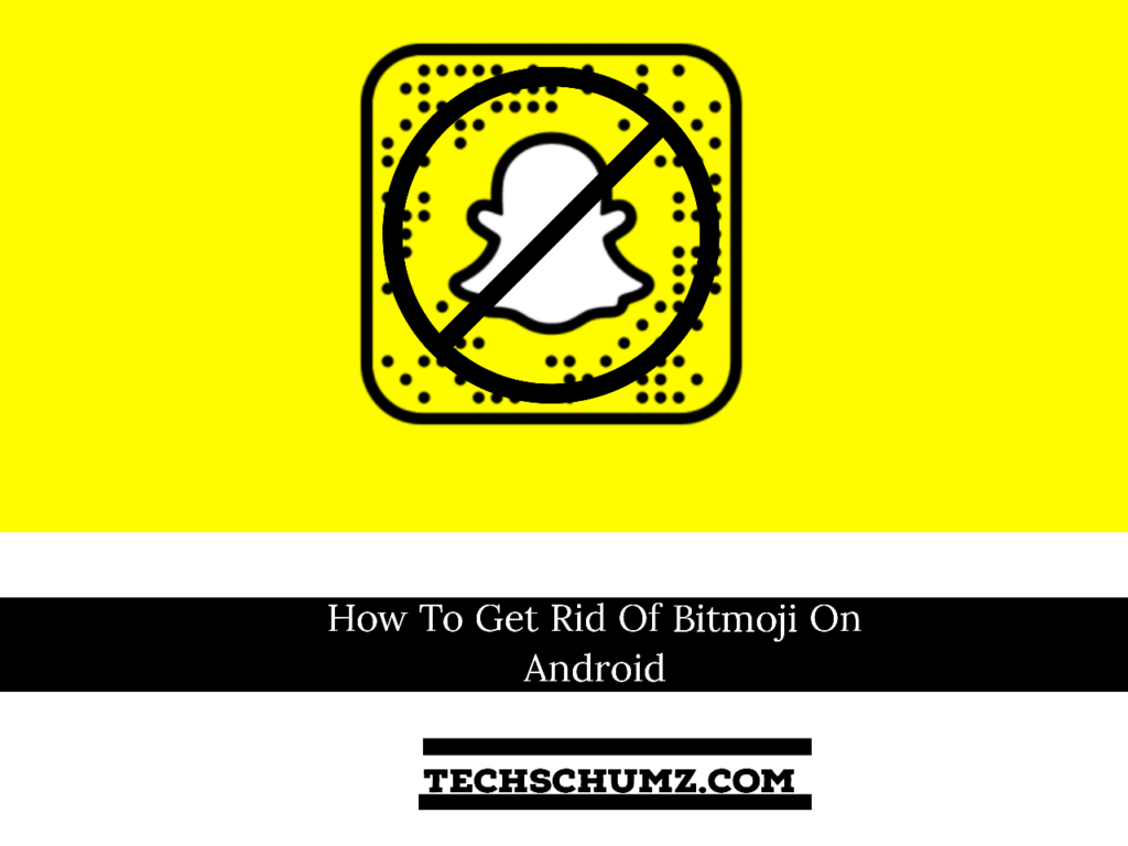 Compress 20221101 174909 9277 How To Get Rid of Bitmoji from Snapchat on Android Phones