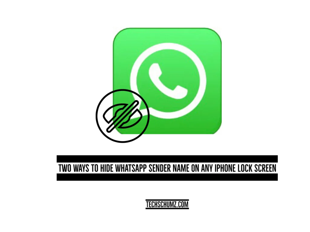 Hide WhatsApp Sender Name on any iPhone lock screen Two Ways To Hide WhatsApp Sender Name On Any iPhone Lock Screen