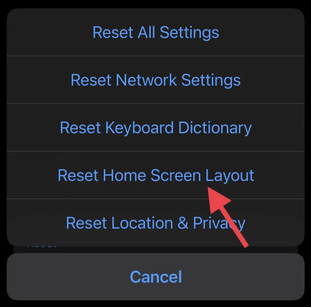 Now select the "Reset Home Screen Layout" option.