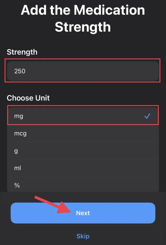 Then add the medication Strenght.