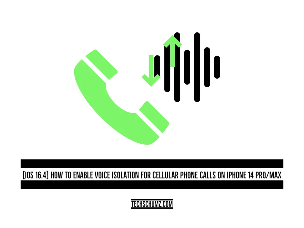 Enable Voice Isolation [iOS 16.4] How To Enable Voice Isolation For Cellular Phone Calls On iPhone 14 Pro/Max
