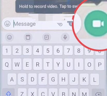Tap on Camera icon to record video messages on WhatsApp.