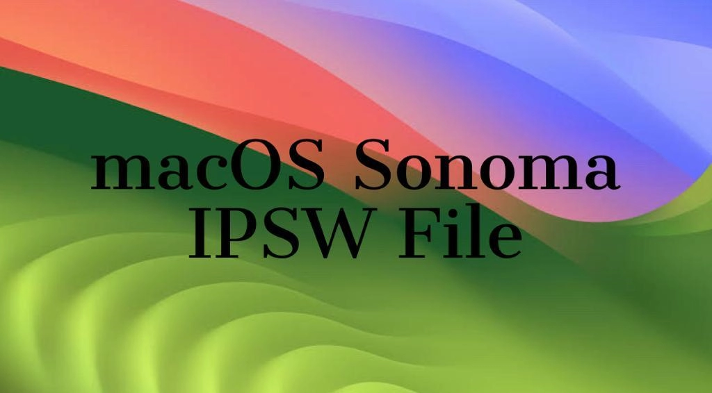 macOS Sonoma IPSW File