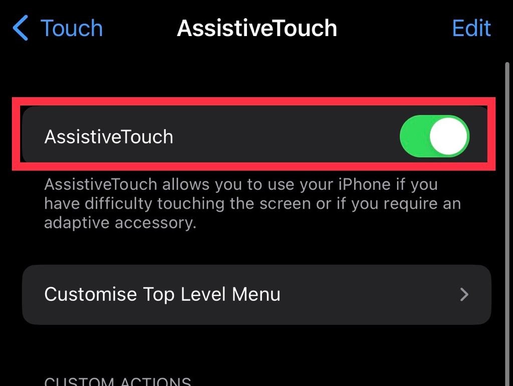 Turn on the Assistive Touch feature.