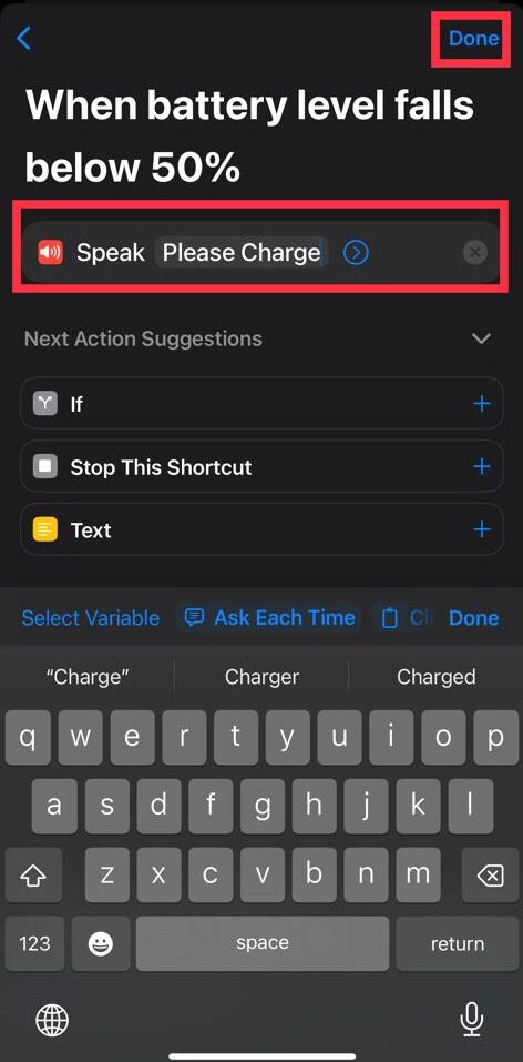 Now type the Text such as Please Charge, and tap Done.